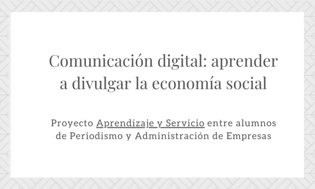 Comunicación digital: aprender a divulgar la economía social Curso 2019-2020